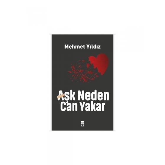 Aşk Neden Can Yakar - Mehmet Yıldız