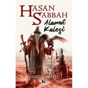 Çınaraltı Yayınları Hasan Sabbah - Alamut Kalesi - Coşkun Mutlu