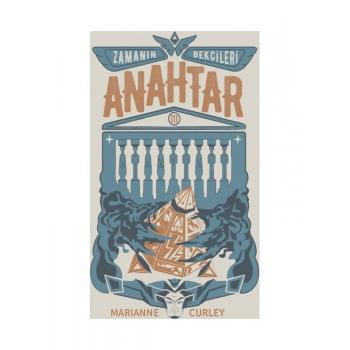 Zamanın Bekçileri 3: Anahtar - Marianne Curley