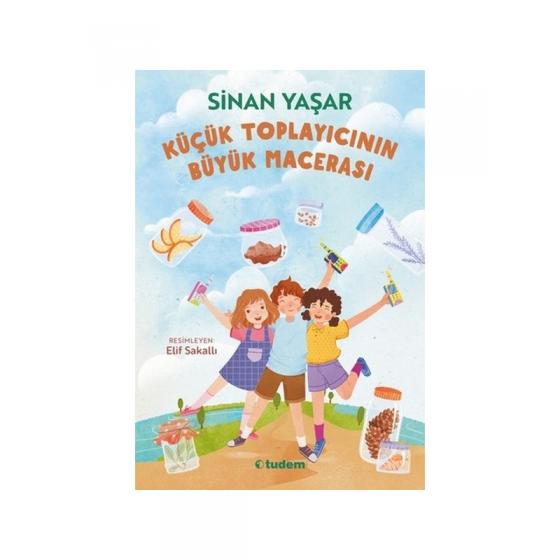 Küçük Toplayıcının Büyük Macerası - Sinan Yaşar