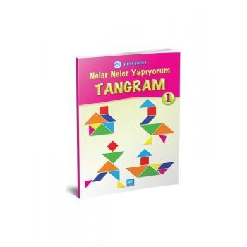 Neler Neler Yapıyorum / Tangram 1 (4-5-6 Yaş)