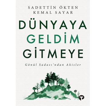 Dünyaya Geldim Gitmeye - Sadettin Ökten - Kemal Sayar
