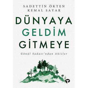 Dünyaya Geldim Gitmeye - Sadettin Ökten - Kemal Sayar