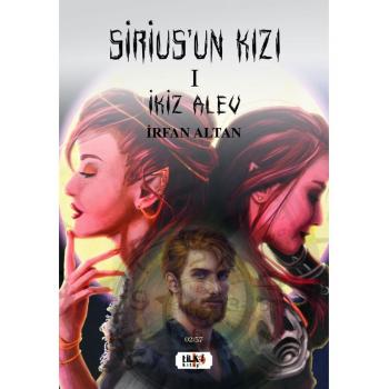 Sirius'un Kızı - I Ikiz Alev - Irfan Altan