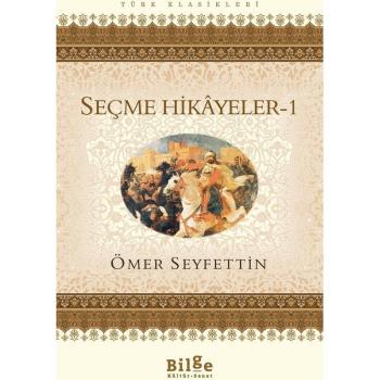 Ömer Seyfettin / Seçme Hikayeler - 1 - Ömer Seyfettin