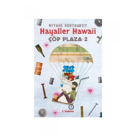 Çöp Plaza - 2 Hayaller Hawaii - Miyase Sertbarut