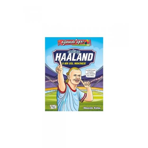 Erling Haaland: O Bir Gol Makinesi-Eğlenceli Spor
