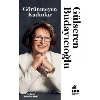 Görünmeyen Kadınlar - Gülseren Budayıcıoğlu