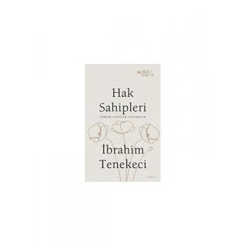 Hak Sahipleri - İbrahim Tenekeci