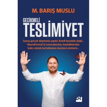 Gecikmeli Teslimiyet - M. Barış Muslu