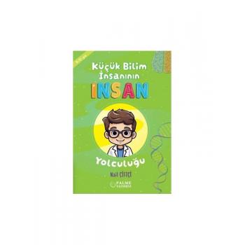 Küçük Bilim Insanın Insan Yolculuğu (8 10 Yaş)