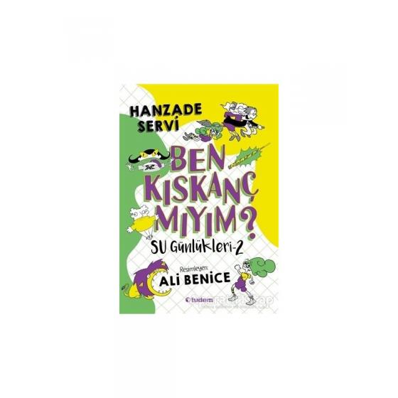 Tudem Yayınları Ben Kıskanç Mıyım? - Su Günlükleri 2 - Hanzade Servi - Tudem Yayınları