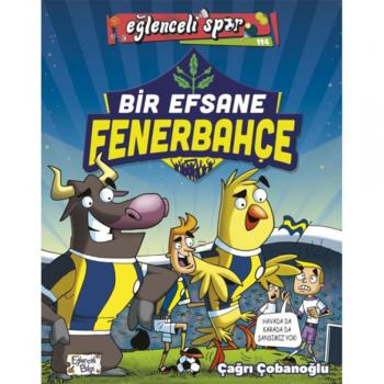 Bir Efsane Fenerbahçe Eğlenceli Bilgi Yayınları