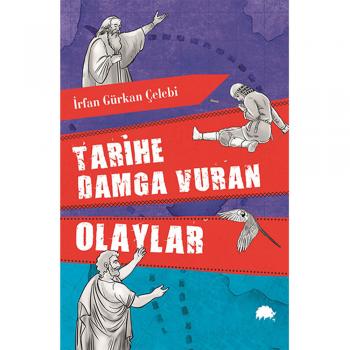 Tarihe Damga Vuran Olaylar Mavi Kirpi Yayınları