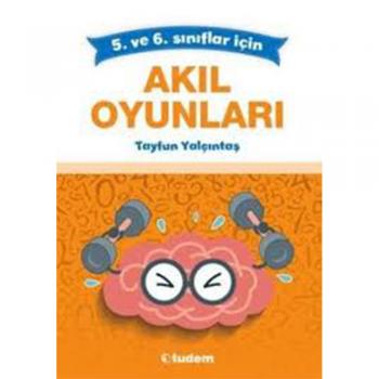 AKIL OYUNLARI 5-6 SINIFLAR İÇİN 2019 / TUDEM