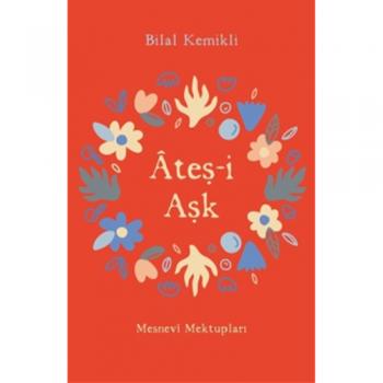 Sufi Kitap Yayınları Ateş-i Aşk - Bilal Kemikli