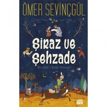 Şiraz ve Şehzade-Ömer Sevinçgül