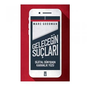 Geleceğin Suçları Marc Goodman Timaş Yayınları