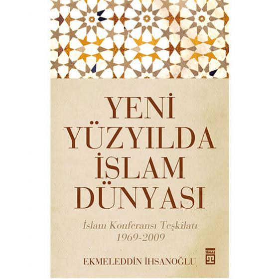 Yeni Yüzyılda İslam Dünyası Timaş Yayınları
