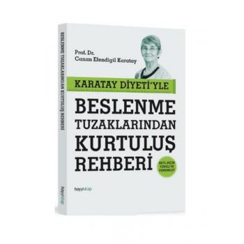 Karatay Diyeti`yle Beslenme Tuzaklarından Kurtuluş Rehberi Hayy Kitap